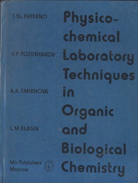 PHYSICO CHEMICAL LABORATORY TECHNIQUES in organic and biological chemistry libro | Immagine Gallery 1