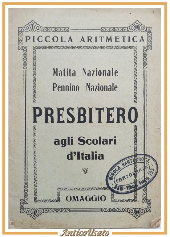 PICCOLA ARITMETICA agli Scolari d'Italia 1932 Presbitero Matita Nazionale Libro