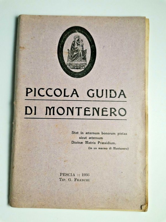 PICCOLA GUIDA DI MONTENERO 1936 Pescia tipografia Franchi libro santuario | Immagine Gallery 1