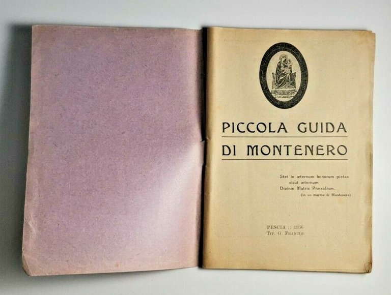 PICCOLA GUIDA DI MONTENERO 1936 Pescia tipografia Franchi libro santuario