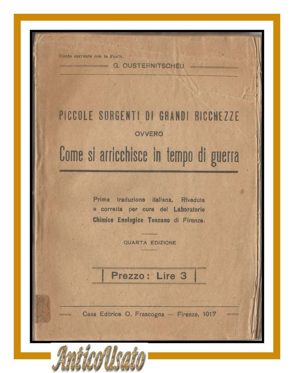 PICCOLE SORGENTI DI GRANDI RICCHEZZE come arricchisce in tempo guerra …