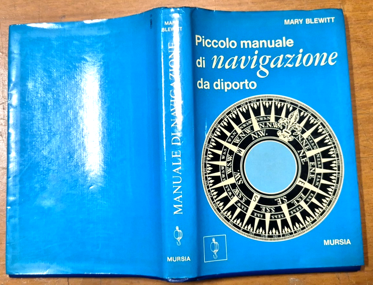 PICCOLO MANUALE DI NAVIGAZIONE DA DIPORTO di Mary Blewitt Mursia … | Immagine Gallery 3