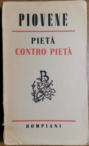 Pietà Contro Pietà Romanzo di Guido Piovene 1946 I Edizione …