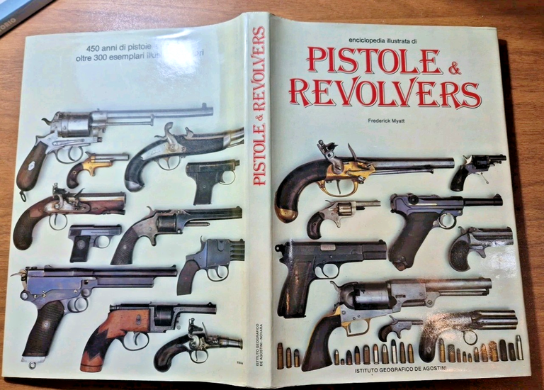 PISTOLE E REVOLVERS ENCICLOPEDIA ILLUSTRATA di Frederick Myatt 1982 Libro …