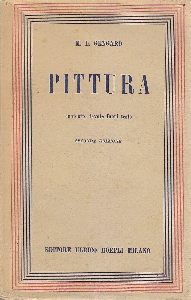 PITTURA di Maria Luisa Gengaro 1944 Ulrico Hoepli Editore riepiloghi …