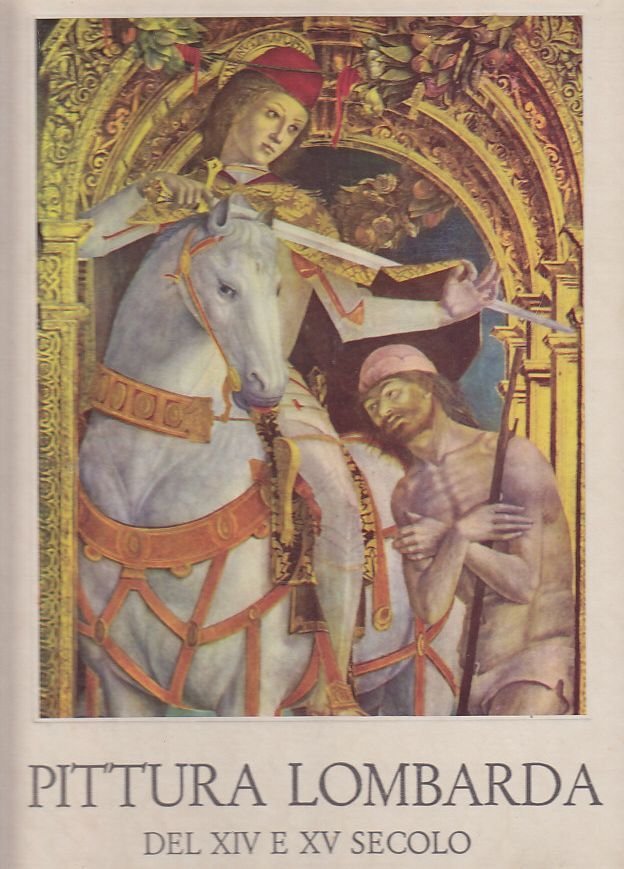 PITTURA LOMBARDA DEL XIV E XV SECOLO 1958 a cura …