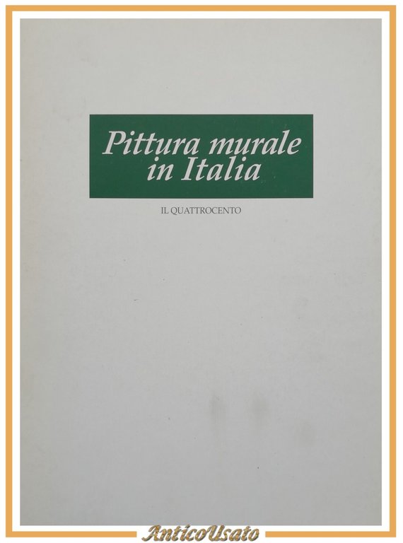 PITTURA MURALE IN ITALIA il quattrocento di Mina Gregori 1996 …