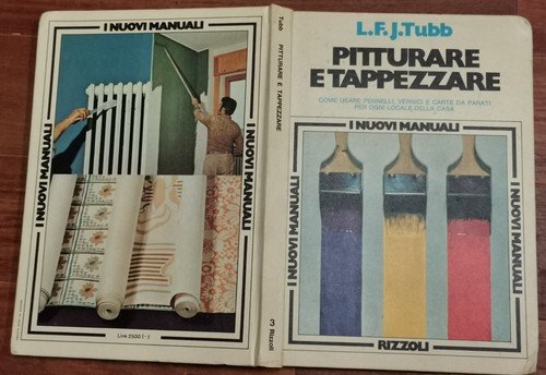 PITTURARE E TAPPEZZARE di L F Tubb 1976 Rizzoli libro …
