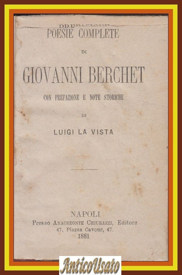 POESIE COMPLETE di Giovanni Berchet 1881 Chiurazzi Libro Antico prefaz … | Immagine principale
