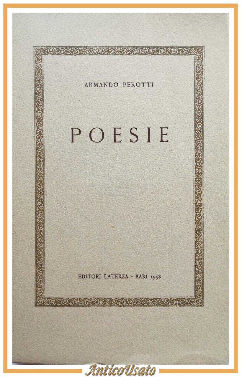 POESIE di Armando Perotti 1958 Laterza Bari