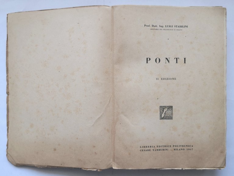 PONTI di Luigi Stabilini 1947 Libreria Editrice Politecnica Tamburini Libro