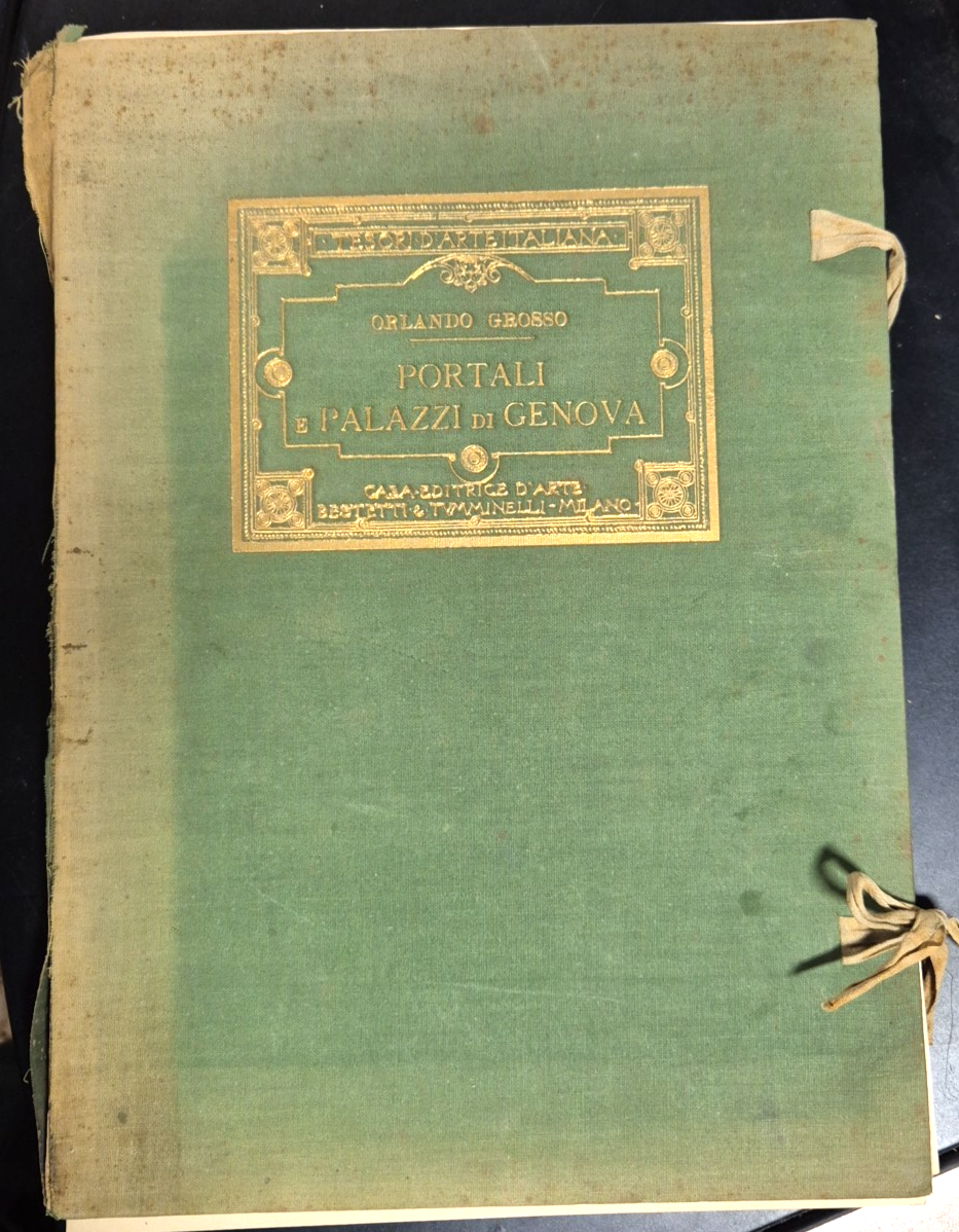 PORTALI E PALAZZI DI GENOVA Orlando Grosso 1910? Bestetti 60 …
