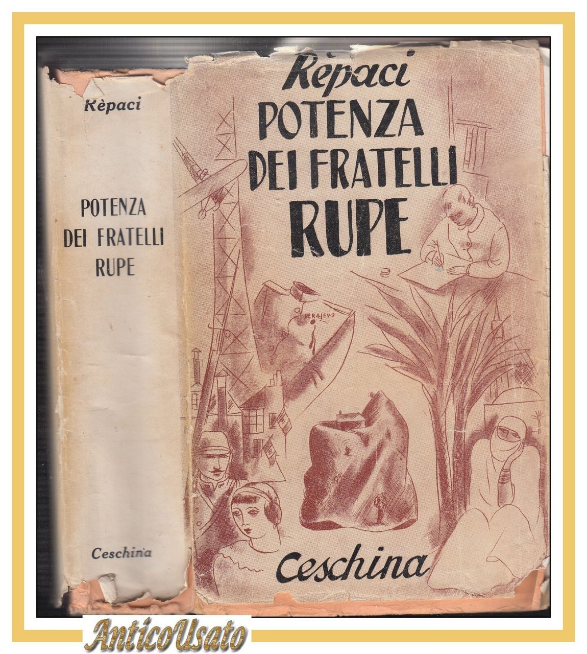 POTENZA DEI FRATELLI RUPE Romanzo di Leonida Repaci 1934 Ceschina …