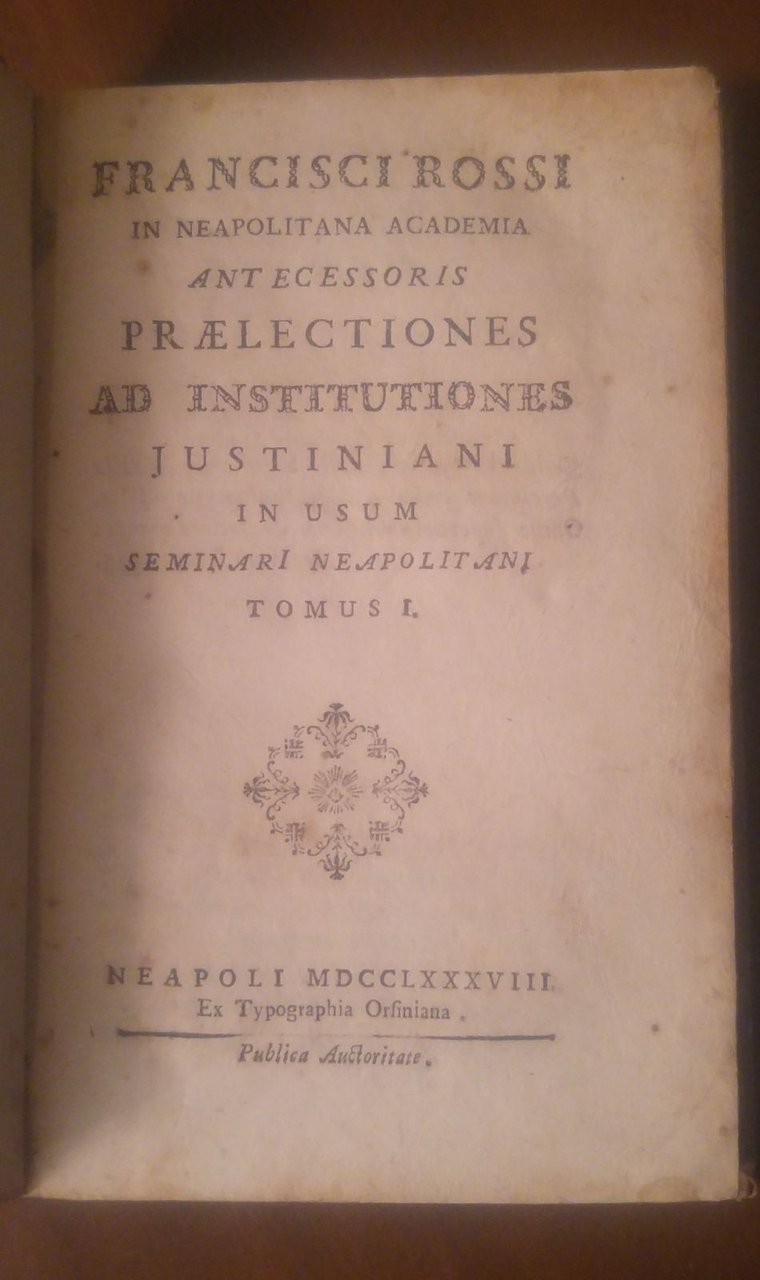 PRAELECTIONES AD INSTITUTIONES JUSTINIANI 2 volumi di Francesco Rossi 1788 …