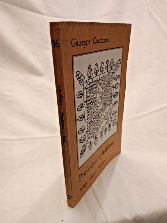 PREISTORIA E FOLKLORE di Giuseppe Cocchiara 1978 Sellerio libro antropologia