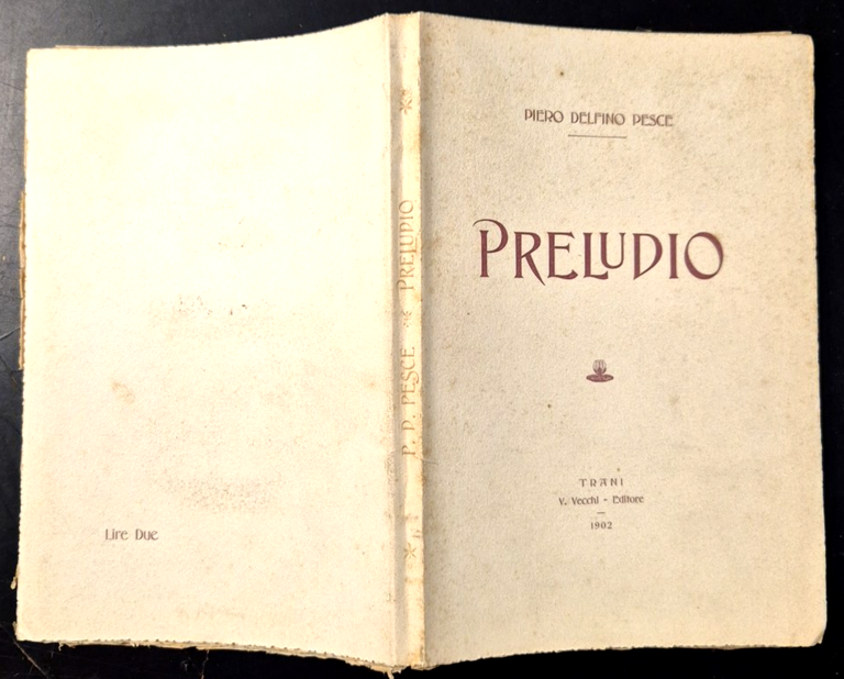 PRELUDIO di Piero Delfino Pesce 1902 Valdemaro Vecchi Libro Poesie …