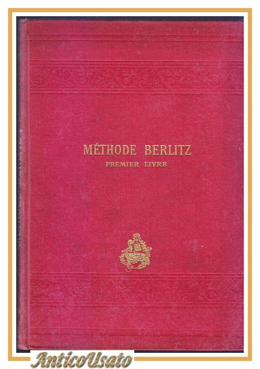 PREMIER LIVRE POUR L'ENSEIGNEMENT DES LANGUES MODERNES di Berliz 1902 …
