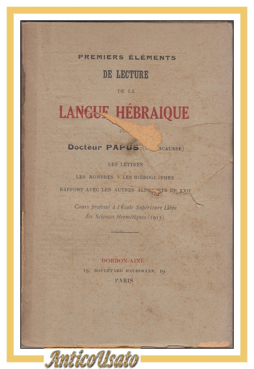 PREMIERS ELEMENTS DE LECTURE DE LA LANGUE HÉBRAIQUE di Papus …