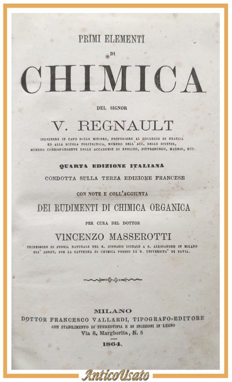 PRIMI ELEMENTI DI CHIMICA Regnault 1864 Vallardi Libro antico rudimenti organica