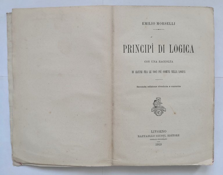 PRINCIPI DI LOGICA Emilio Morselli 1913 Raffaello Giusti Libro raccolta …