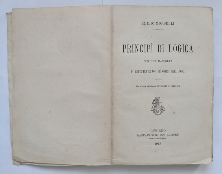 PRINCIPI DI LOGICA Emilio Morselli 1913 Raffaello Giusti Libro raccolta …