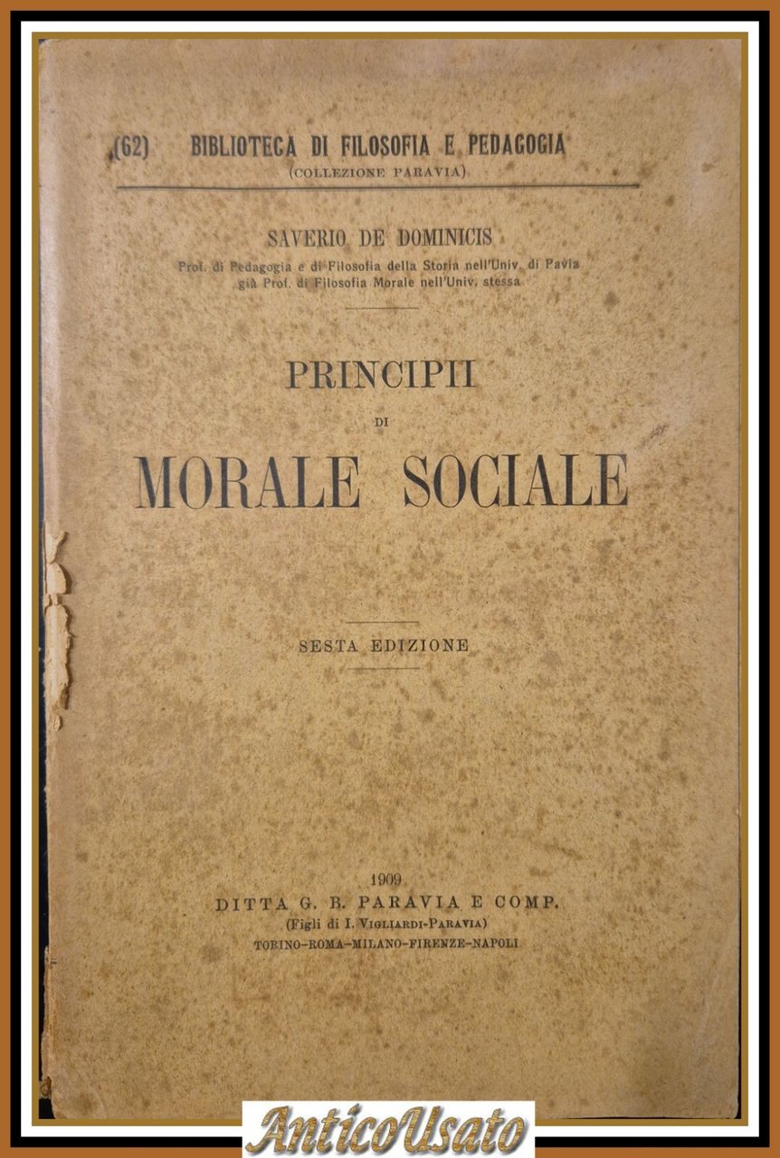 PRINCIPI DI MORALE SOCIALE Saverio De Dominicis 1909 Ditta Paravia …