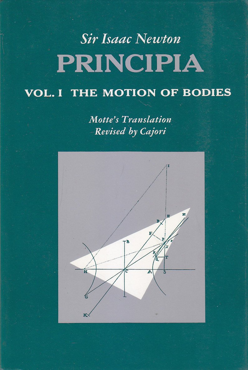 PRINCIPIA VOLUME 1 THE MOTION OF BODIES Isaac Newton 1962 …