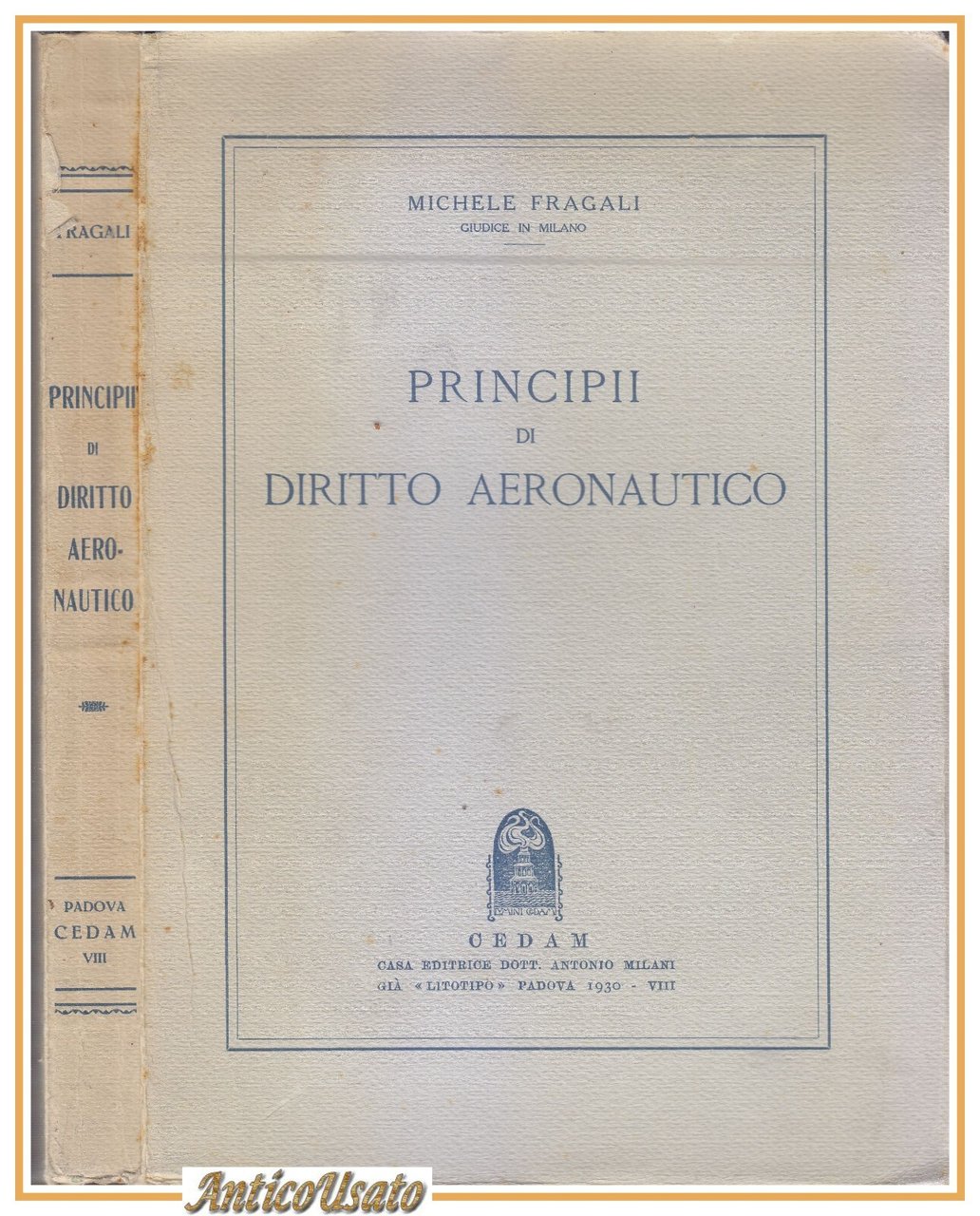 PRINCIPII DI DIRITTO AERONAUTICO Michele Fragali 1930 CEDAM libro fascismo