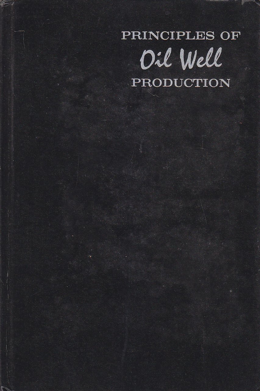 PRINCIPLES OF OIL WELL PRODUCTION di Nind 1964 McGraw Hill …