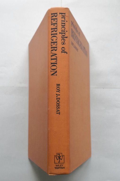 PRINCIPLES OF REFRIGERATION di Roy Dossat 1961 Wiley Toppan Libro …