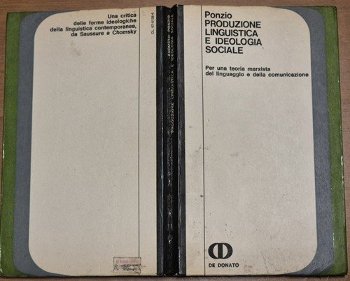 PRODUZIONE LINGUISTICA IDEOLOGIA SOCIALE di Augusto Ponzio 1973 De Donato …