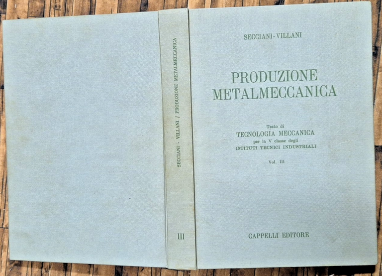 PRODUZIONE METALMECCANICA Secciani Villani Tecnologia Meccanica Volume 3 Libro | Immagine Gallery 2