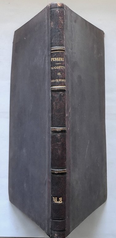 PROGETTO DI CODICE PENALE PEL REGNO D'ITALIA di Pessina 1885 …