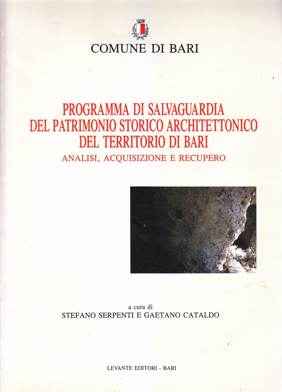 PROGRAMMA DI SALVAGUARDIA Patrimonio Storico Architettonico del TERRITORIO BARI