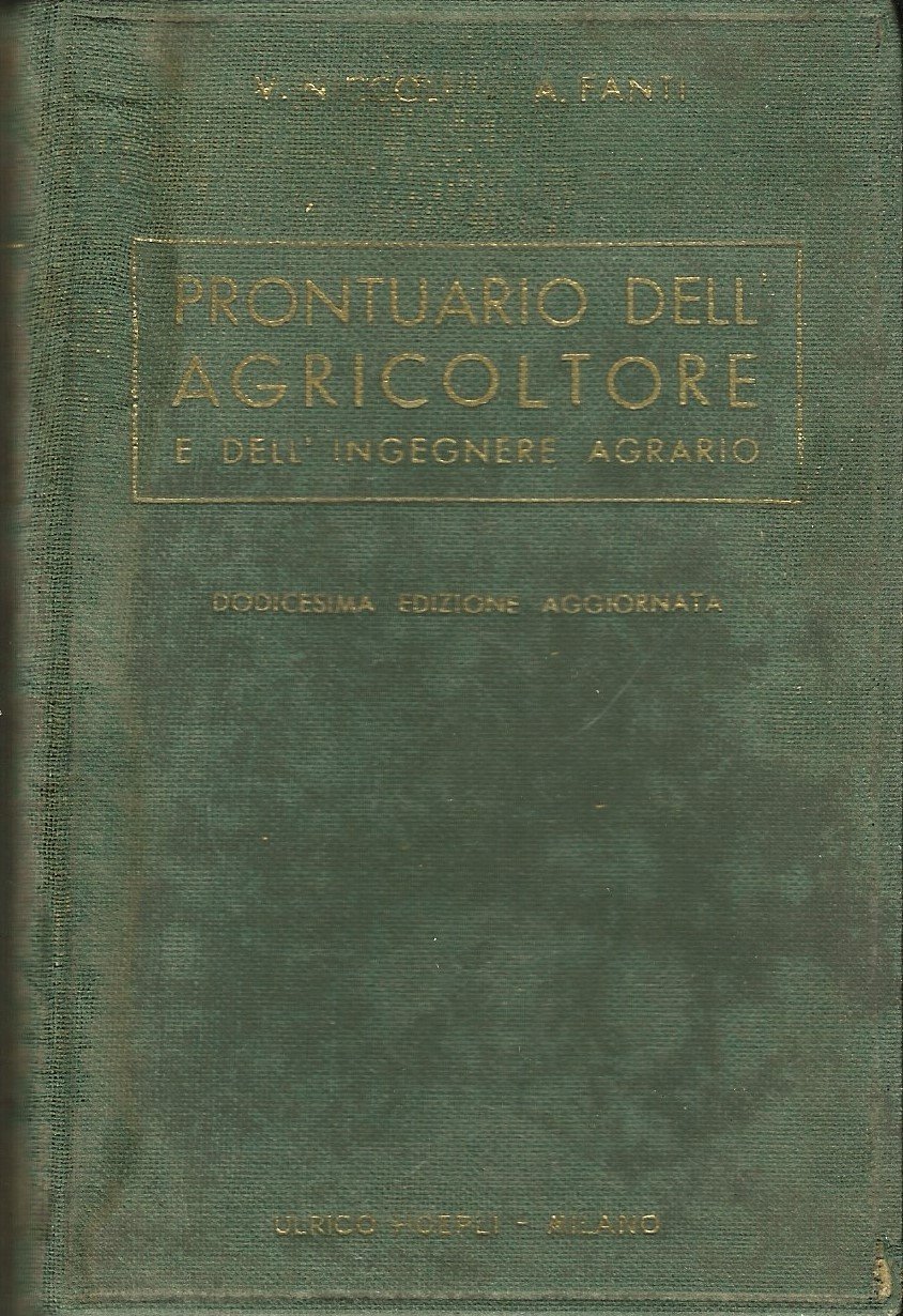 Prontuario Dell'agricoltore E Ingegnere Agrario di Vittorio Niccoli 1939 Hoepli