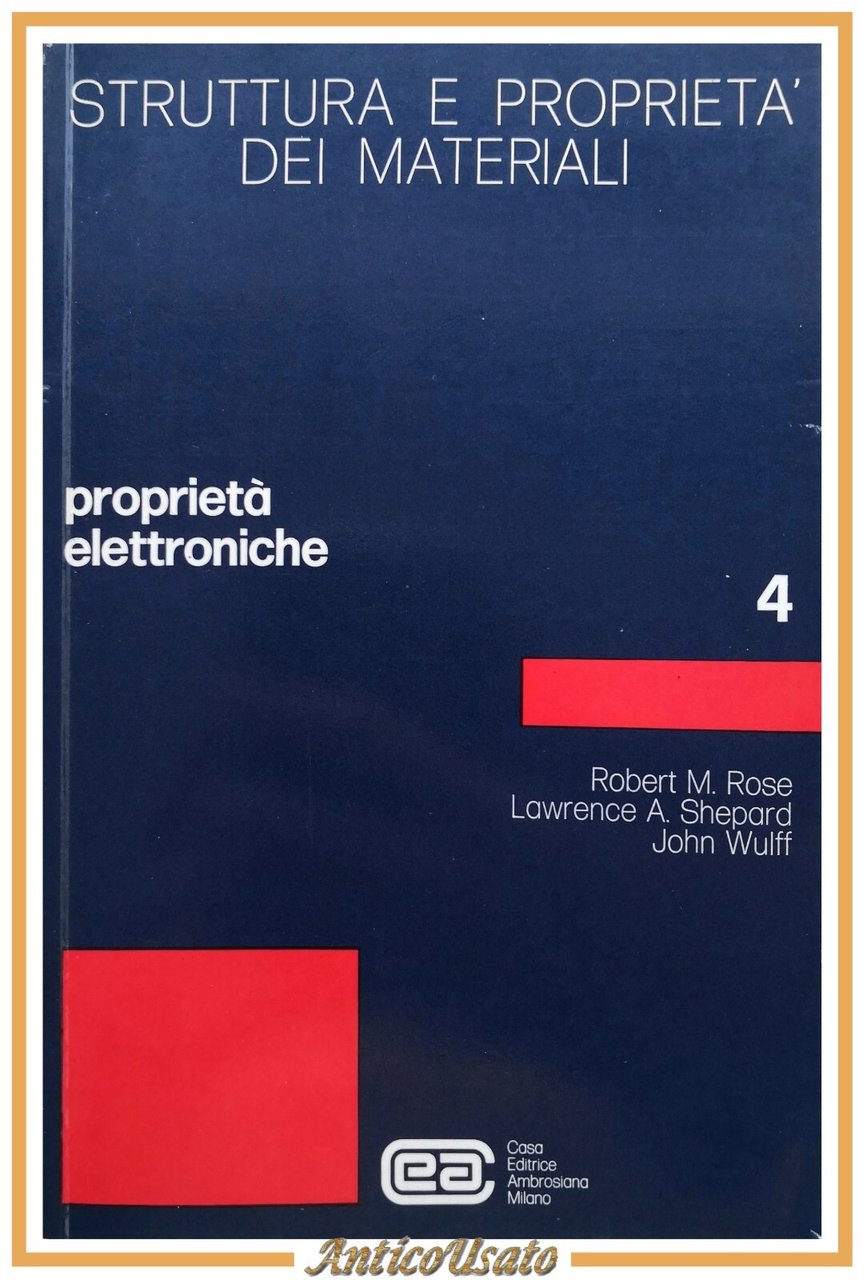 PROPRIETÀ ELETTRONICHE di Rose Shepard Wulff 1975 Ambrosiana Libro materiali