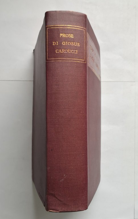 PROSE di Giosue Carducci MDCCCLIX MCMIII 1933 Nicola Zanichelli Libro …