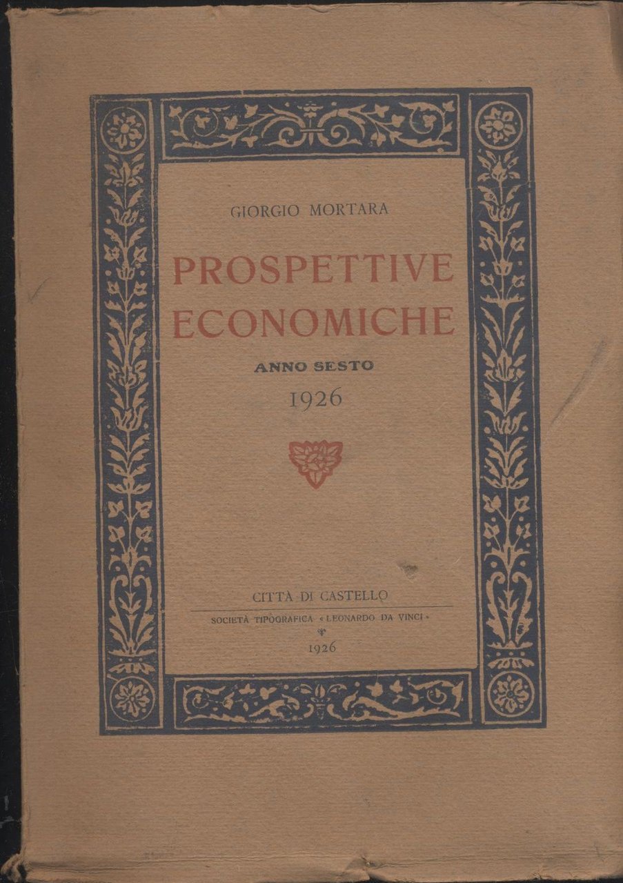 PROSPETTIVE ECONOMICHE ANNO VI 1926 di Giorgio Mortara - Leonardo …