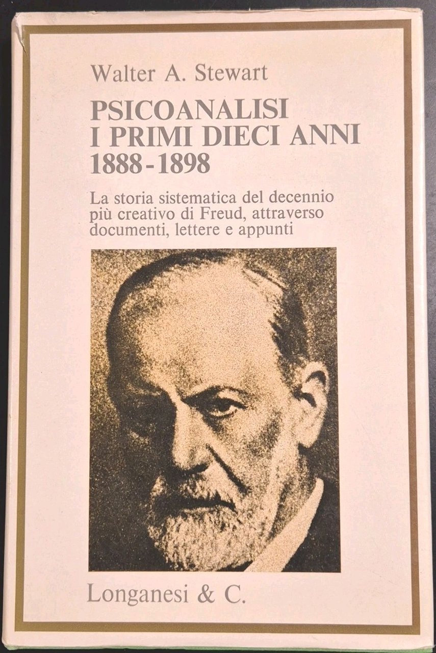 PSICOANALISI I PRIMI DIECI ANNI 1888 1898 di Walter Stewart …