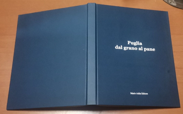 PUGLIA DAL GRANO AL PANE a cura di Raffaele Nigro …