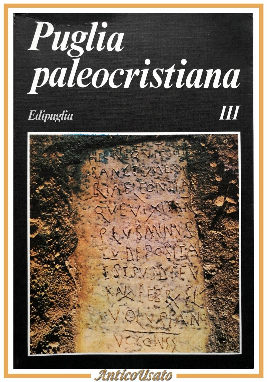 PUGLIA PALEOCRISTIANA volume 3 1979 Edipuglia libro storia