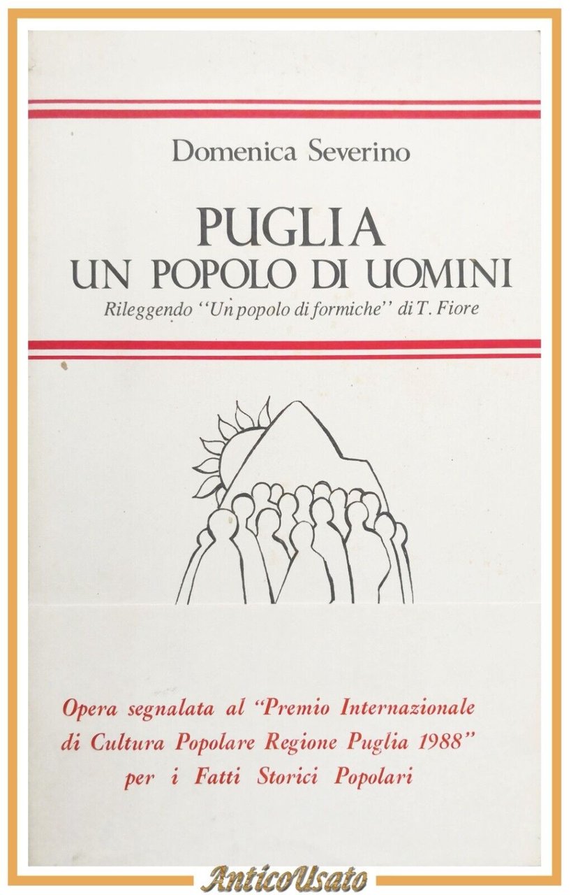PUGLIA UN POPOLO DI UOMINI di Domenica Severino 1987 Lacaita …
