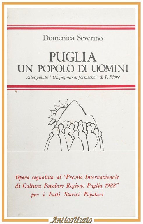 PUGLIA UN POPOLO DI UOMINI di Domenica Severino 1987 Lacaita …