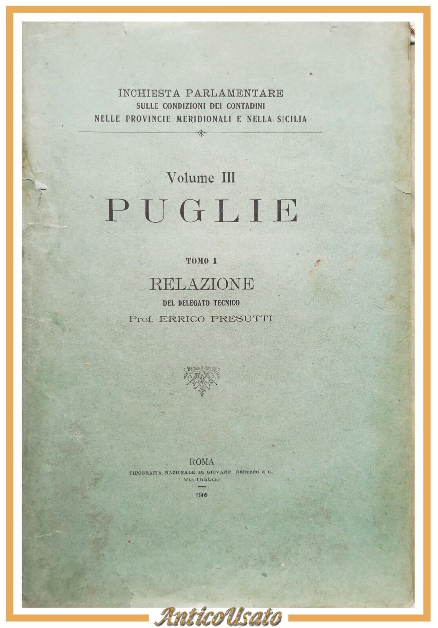 PUGLIE Relazione condizione contadini di Presutti volume 3 tomo 1 …