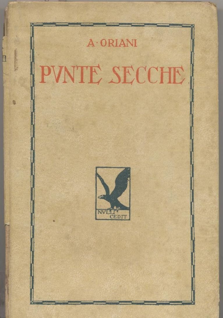 Punte Secche Alfredo Oriani 1925 Cappelli - a cura di …