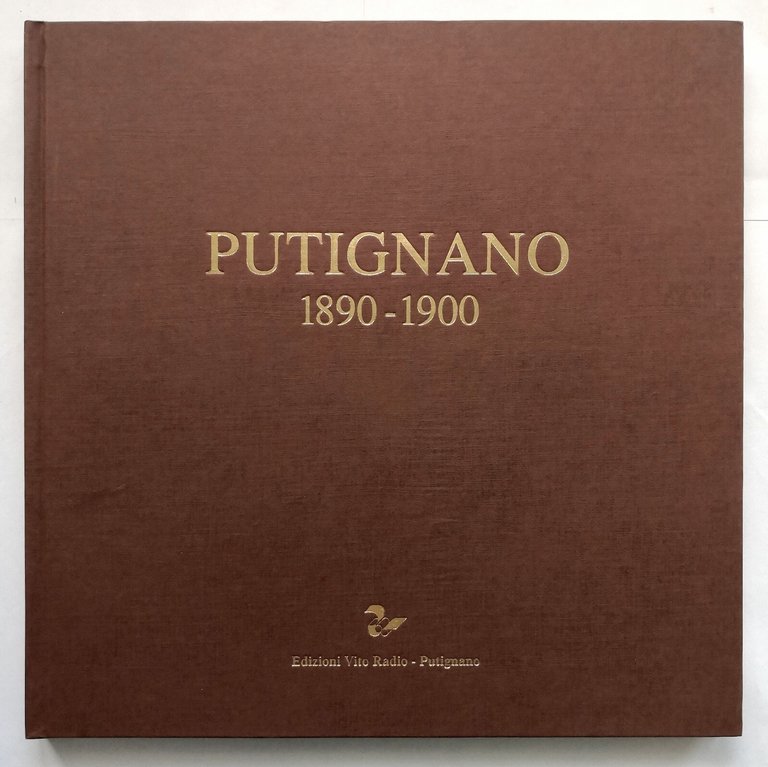 PUTIGNANO 1890 1900 Edizioni Vito Radio 1989