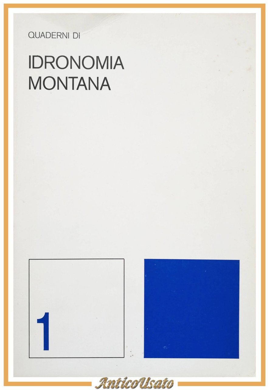 QUADERNI DI IDRONOMIA MONTANA numero 1 1982 Libro