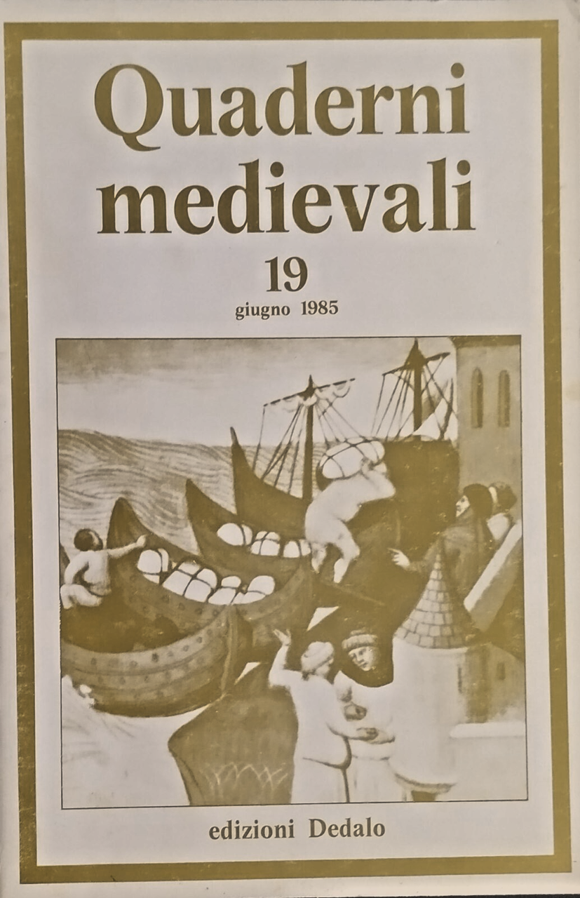 QUADERNI MEDIEVALI numero 19 giugno 1985 Dedalo rivista semestrale
