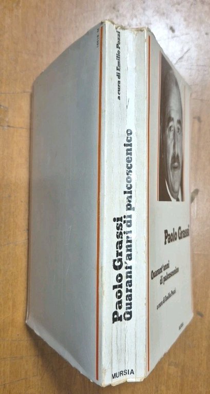 QUARANT'ANNI DI PALCOSCENICO Paolo Grassi 1997 Mursia libro autobiografia