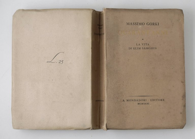 QUARANT'ANNI LA VITA DI KLIM SAMGHIN Massimo Gorki 1931 Mondadori …